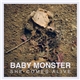 Baby Monster - She Comes Alive